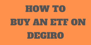 How To Buy an ETF on DEGIRO