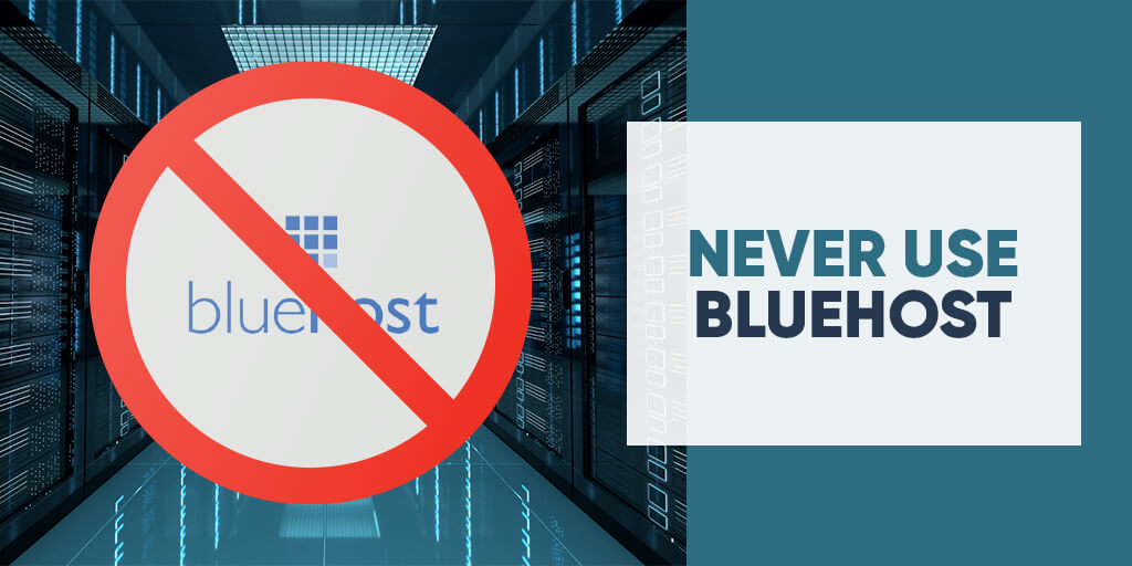 Never Use Bluehost