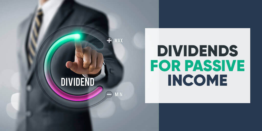Dividends for Passive Income