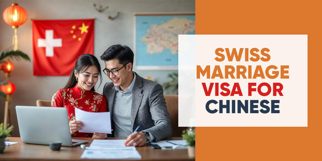 Swiss Marriage Visa for Chinese