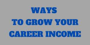 8 Great Ways to Grow Your Career Income in 2023