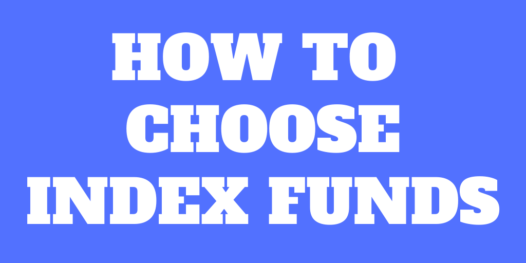 How to Choose an ETF or an Index Fund