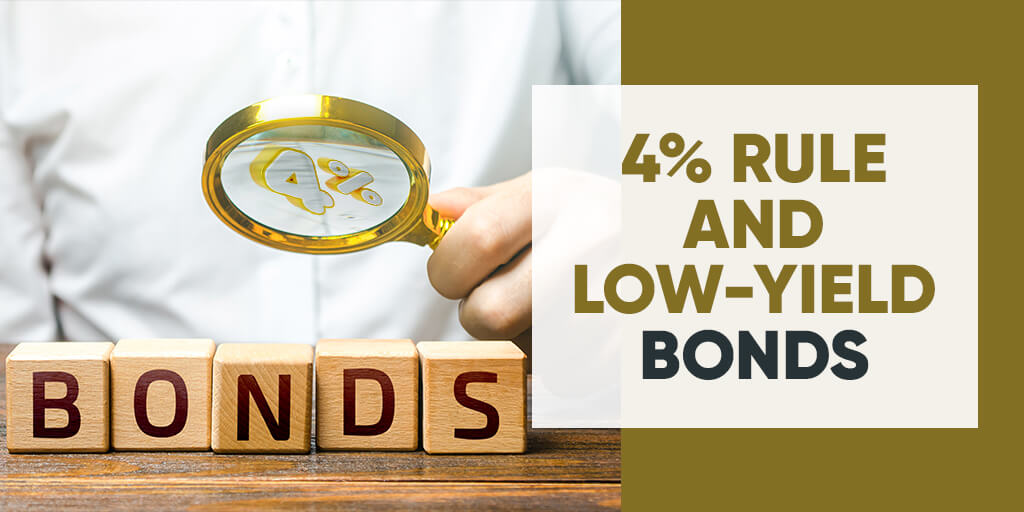 4% Rule And Low-Yield Bonds