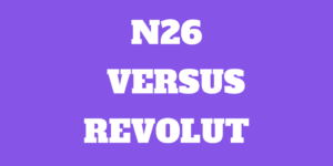 N26 vs Revolut sur 2023: Quel est le meilleur choix pour vous ?