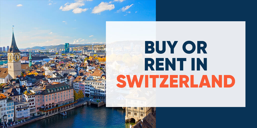 Buy-Or-Rent-in-Switzerland