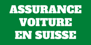 Tout ce que vous devez savoir sur l’assurance automobile en Suisse