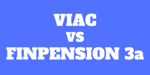 VIAC vs. Finpension 3a – Welche ist die beste dritte Säule für 2023?