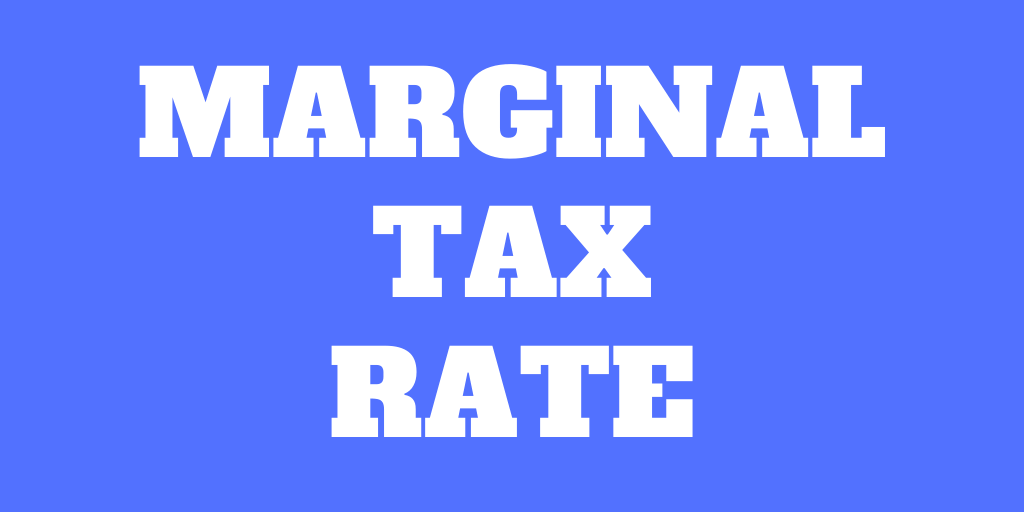 Your Marginal Tax Rate and all you need to know about it