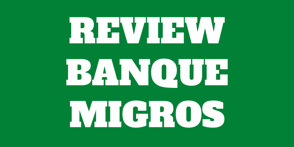 Review de la Banque Migros 2021 – Meilleur banque traditionnelle Suisse