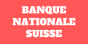 Le rôle de la Banque nationale suisse (BNS)