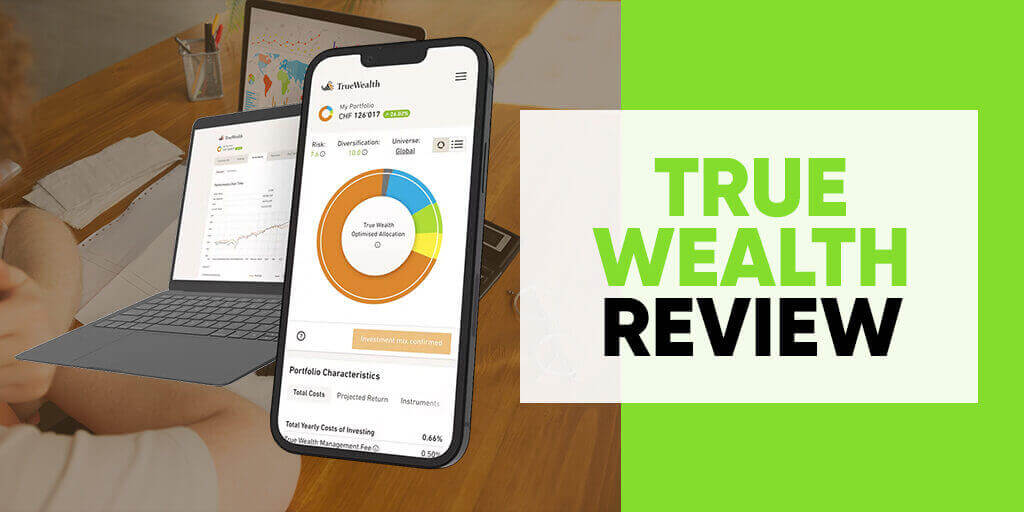 True Wealth Review 2023 – Cheapest Robo-Advisor