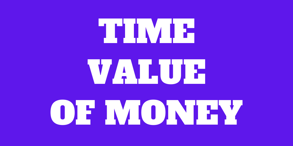 What’s the Time Value of Money?
