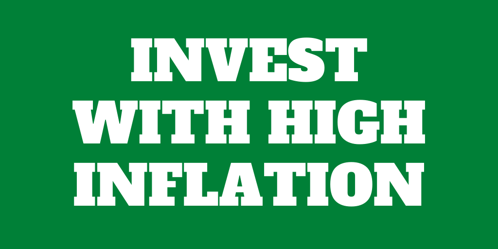 How to invest with high inflation?