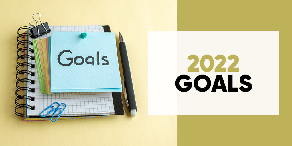 2022 Goals