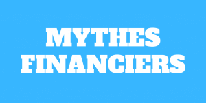11 mythes financiers que vous devriez ignorer