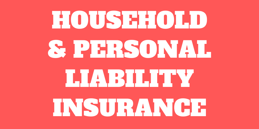 Household and Personal Liability Insurance