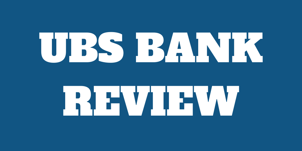 UBS Bank Review 2022 – Pros & Cons