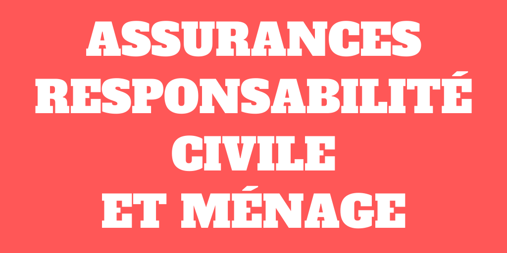 Assurance ménage et responsabilité civile