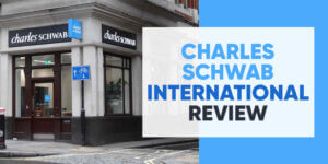 Charles Schwab International Review – Pros & Cons