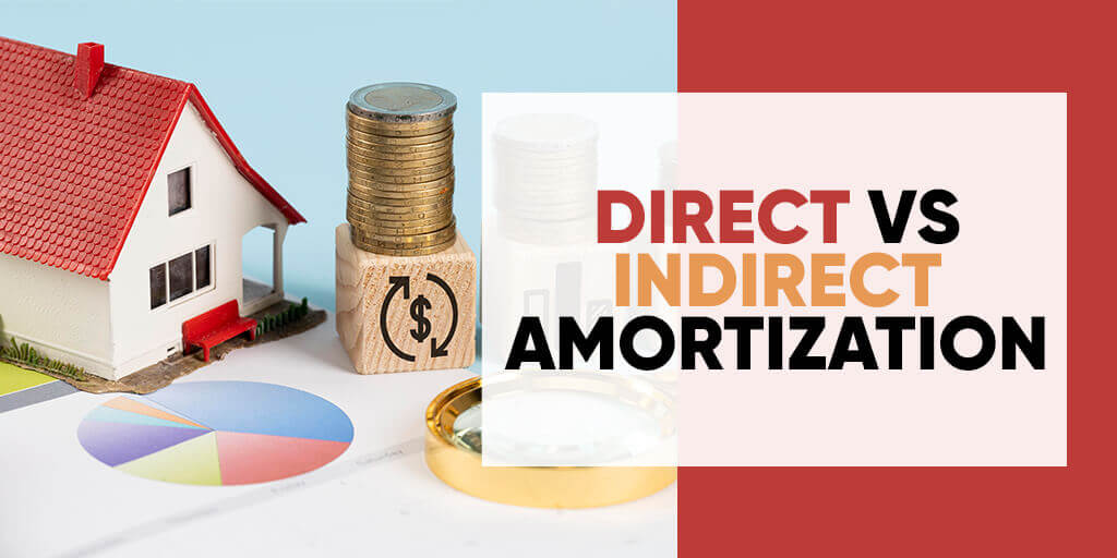 Direct vs Indirect Amortization