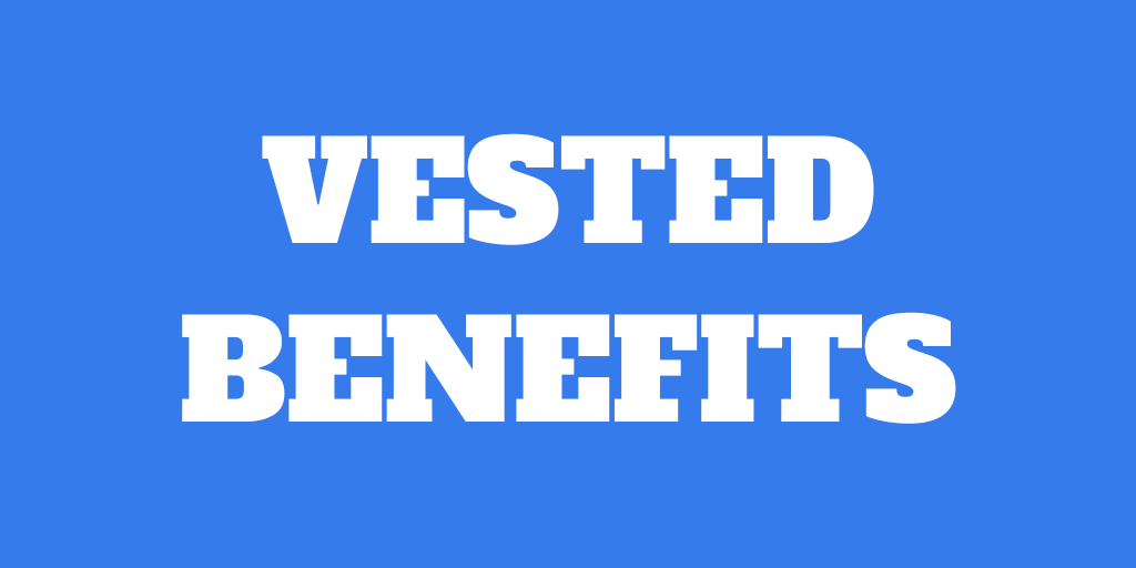 Vested benefits accounts: All you need to know!