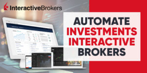Automate your investments with Interactive Brokers in 2023