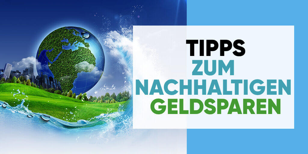 Tips to save money sustainably