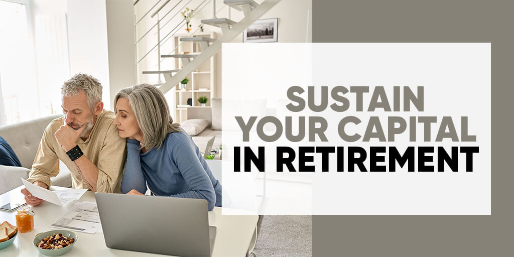 Sustain your capital in retirement