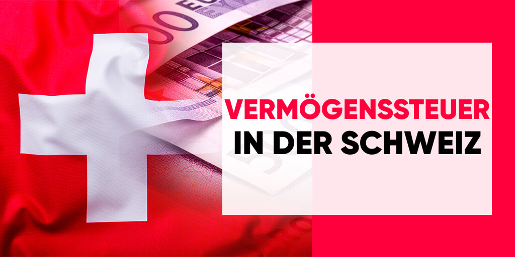 Wealth Tax in Switzerland