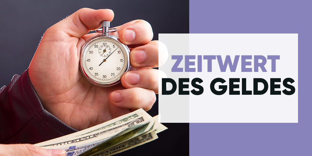 Wovon Ist Der Wert Des Geldes Abhängig Was Ist Der Zeitwert Des Geldes? - The Poor Swiss