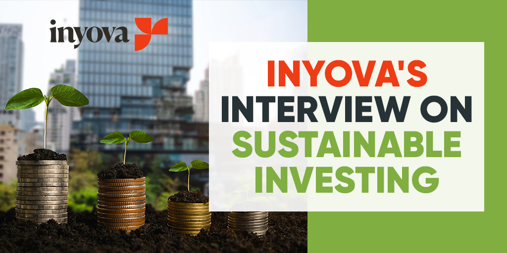 Inyova's interview on sustainable investing