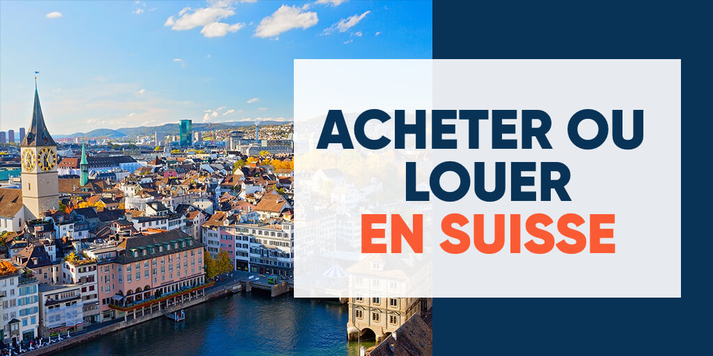 Buy-Or-Rent-in-Switzerland