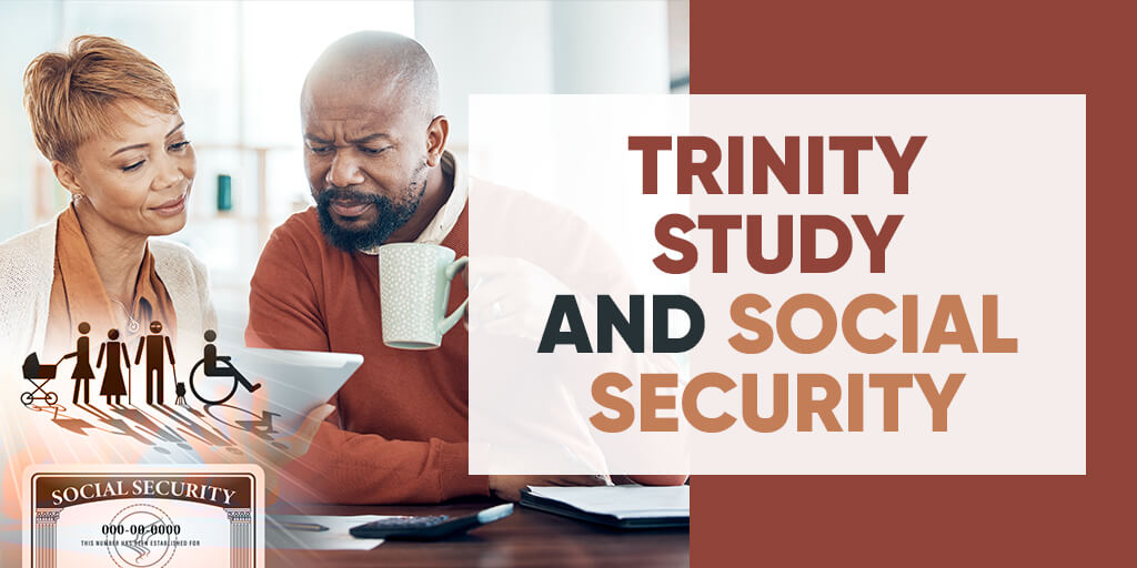 Trinity Study and Social Security