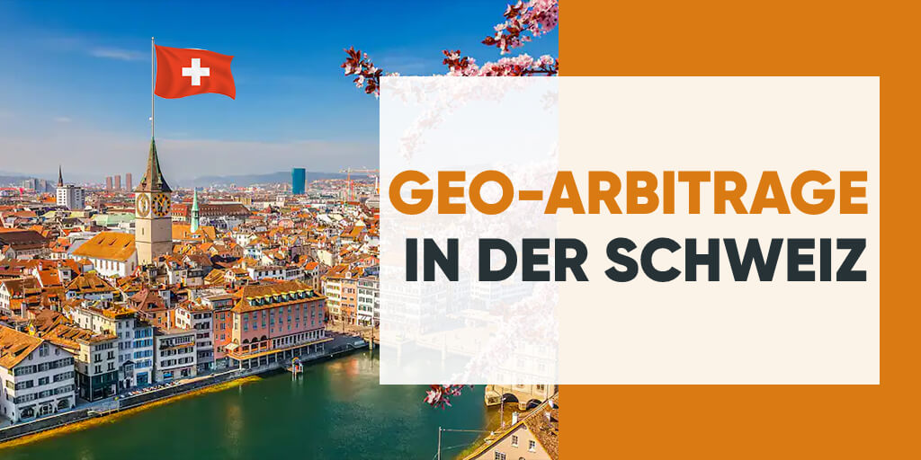 Geo-Arbitrage-in-Switzerland