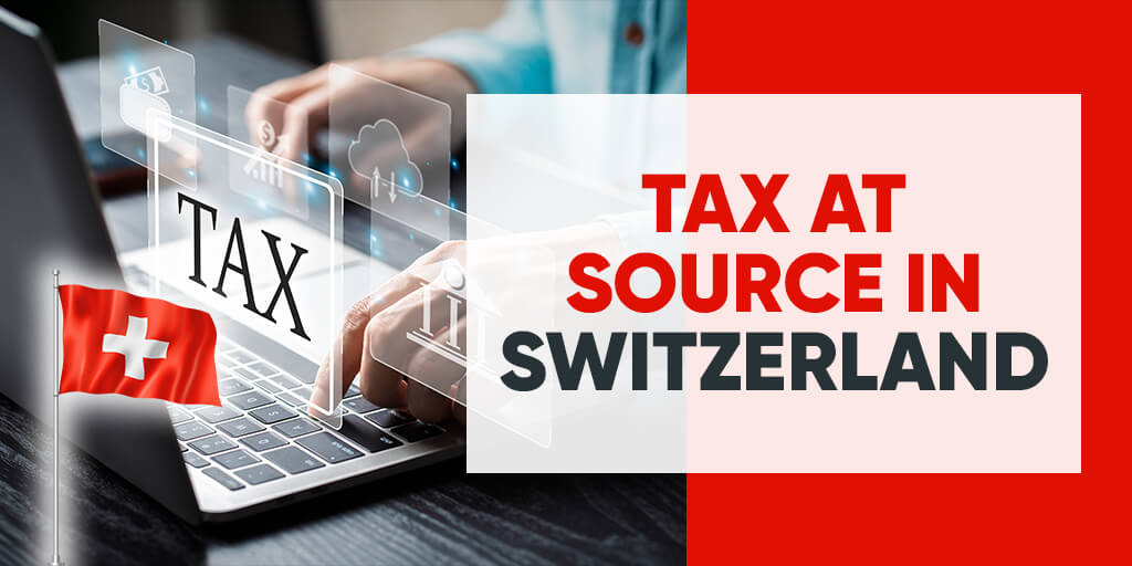 Tax At Source in Switzerland