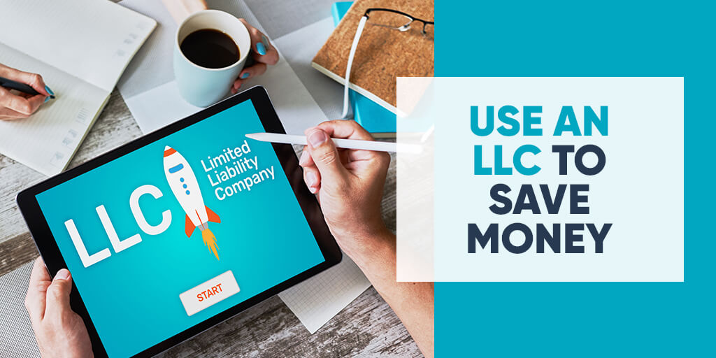 Use an LLC to save money