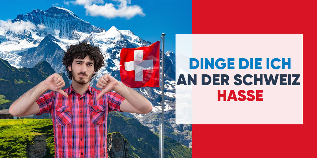Things I Hate about Switzerland