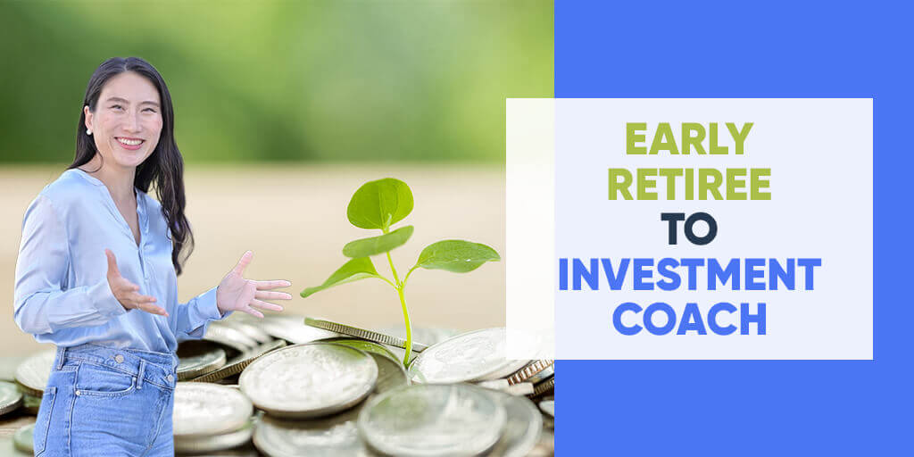 From Early Retiree To Investment Coach