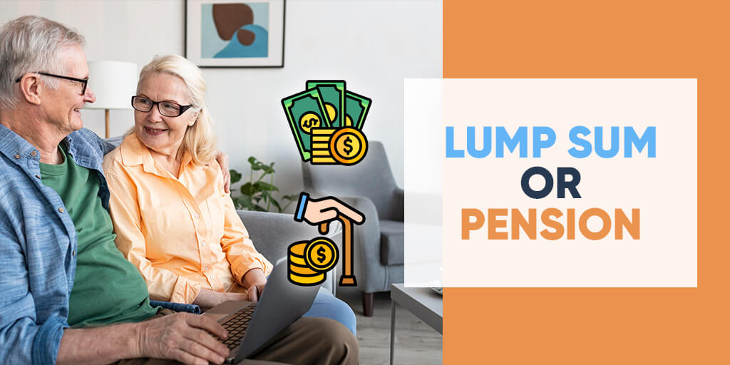 A pension or a lump sum
