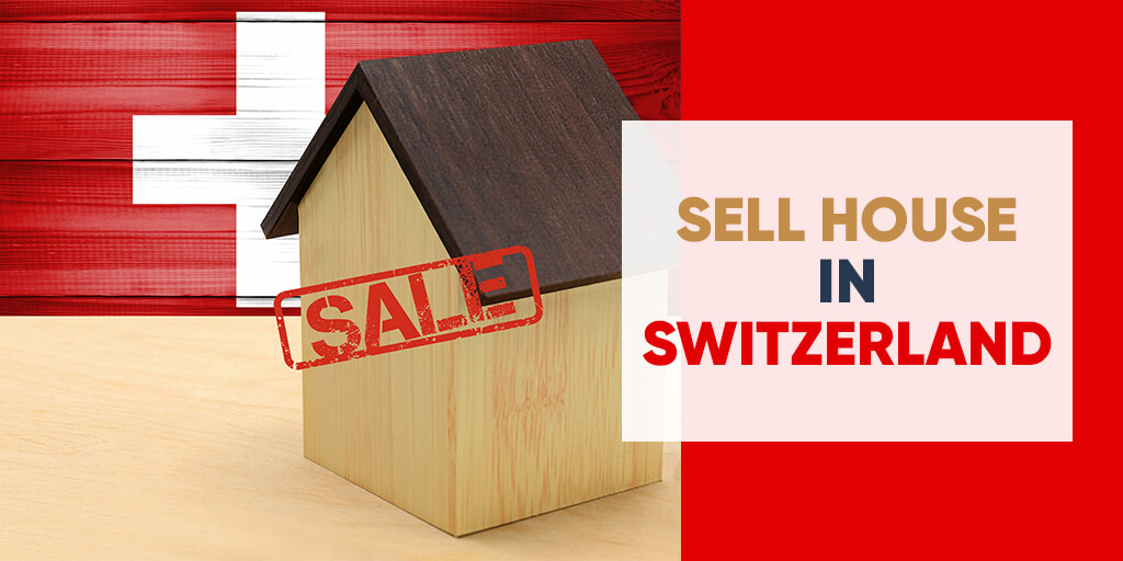 Sell House in Switzerland