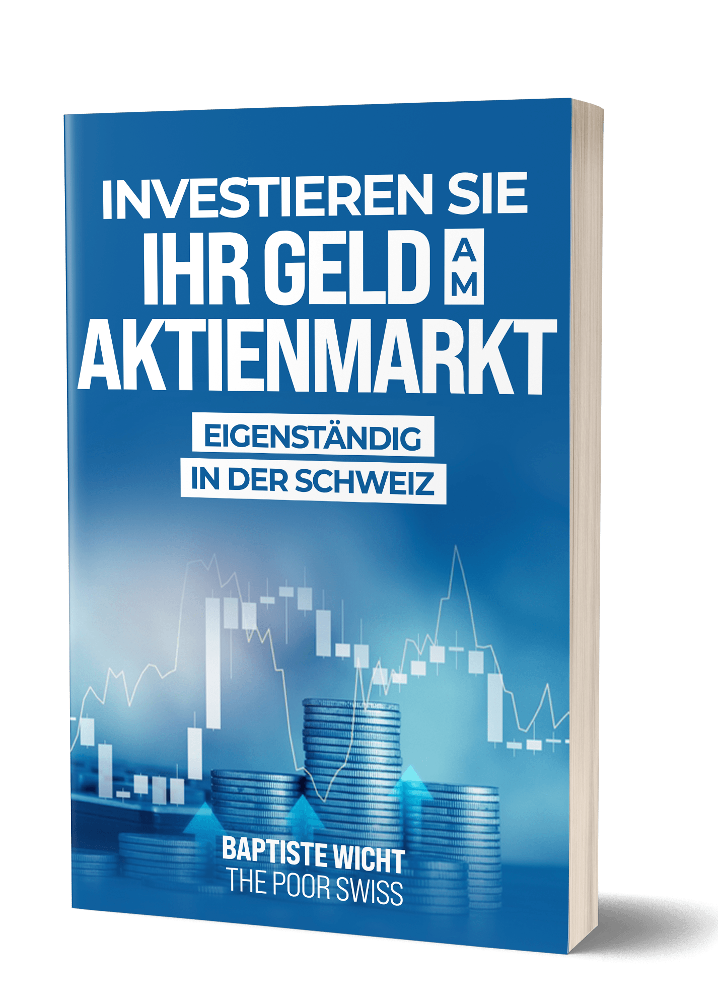 Investieren Sie Ihr Geld in der Schweiz