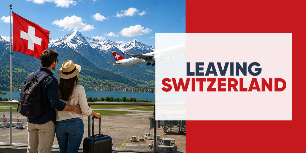 Leaving Switzerland